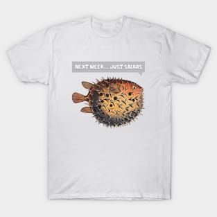 Blowfish drawing / "Next week just salads" T-Shirt